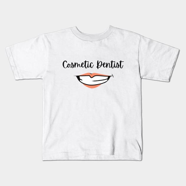 Cosmetic dentist Design for dentists Kids T-Shirt by Artistifications